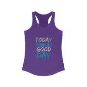 Inspirierendes Racerback-Tanktop für Damen – „Today Will Be a Good Day“ – Motivierendes Workout-Top, Activewear, Geschenke für Sie, Lässiger Sommer