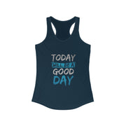 Inspirierendes Racerback-Tanktop für Damen – „Today Will Be a Good Day“ – Motivierendes Workout-Top, Activewear, Geschenke für Sie, Lässiger Sommer